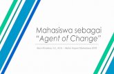 Mahasiswa sebagai “Agent of Change”blog.um-palembang.ac.id/bora/wp-content/uploads/sites/3/...Gerakan Politik Mahasiswa Terjadi Sejumlah Bentrokan dan Aksi Mahasiswa Seperti Peristiwa