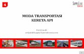 4 MODA TRANSPORTASI KERETA API - Supply Chain Indonesia · •Hilangnya barang curah hasil pertambangan, terutama batubara yang dahulu merupakan jenis angkutan terbesar kereta api,