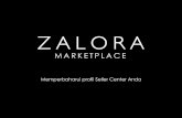 MARKETPLACEimages.partner.zalora.com.s3.amazonaws.com... · Getting Started Langkah 1: Setelah masuk ke SellerCenter, klikSettings Your Profile Langkah 2: Lengkapidata yang berada