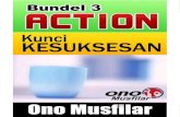 (bundel 3) By: Ono Musfilar - BUKU MERUPAKAN …Action, kunci kesuksesan (bundel 3) Dengan alasan agar Produk kami dapat dimanfaatkan oleh banyak orang, kami memutuskan untuk meng