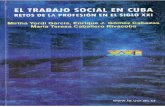 El Trabajo Social de Cuba-vivi-20190715 · 2019-10-27 · de la historia del trabajo social (Ander-Egg, 2003). La orientación del estudio y reflexión de la historia del trabajo