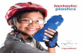 fantastic plastics - Malaysian Plastics Manufacturers ...mpma.org.my/v4/wp-content/uploads/2018/04/Fantastic-Plastics.pdf · Plastics can be very resistant to chemicals Consider the