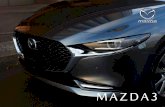MAZDA3 · 2019-07-17 · all-new Mazda3. A higher concentration of ultra-high tensile steel reinforces the chassis, while a newly developed knee airbag for the driver’s seat is