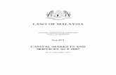 LAWS OF MALAYSIA - AGC · 2017-11-30 · Capital Markets and Services 9 Section 98. Shortselling Subdivision 3 — Standardized derivatives 99. Trading in standardized derivatives