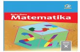 Matematika Buku Guru - SEAMOLEC · dan mengembangkan hasil kerja, temuan objek matematika dan penguatan skemata baru, serta menganalisis dan mengevaluasi proses dan hasil penyelesaian