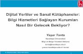 Dijital Yerliler ve Sanal Kütüphaneler: Bilgi Hizmetleri Sağlayan · PDF file 2013-07-16 · 45. Kütüphane Haftası, 3 Nisan 2009, İstanbul. 2. Plan • Dijital yerliler, dijital