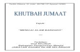 Tajuk: MENUJU ALAM BARZAKH · 2017-07-19 · Khutbah Jumaat 21 Julai 2017M / 27 Syawal 1438H: “Menuju Alam Barzakh”. Jabatan Agama Islam Selangor 1 SENARAI AHLI JAWATANKUASA KHUTBAH