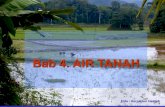 Bab 4. AIR TANAH - Universitas Brawijaya · Bab 4. AIR TANAH. 2 Kapilaritas dan Air Tanah Konsep Enerji Air Tanah Kadar Air dan Potensial Air Mengukur Kadar dan Potensial Air ...