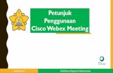 Petunjuk Penggunaan Cisco Webex Meeting meeting.pdf · Akan muncul aplikasi power point tersebut. Pada kondisi ini peserta meeting lain akan melihat tampilan Aplikasi Power Point