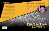 Your Friendly Gut - Universiti Putra Malaysia...Probiotics: Your Friendly Gut Bacteria of various shapes such as short, regular, thin cells with pointed ends, long cells with slight
