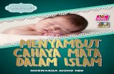 Panduan CAHAYA MATA · Semoga dengan laungan azan, roh syariat dapat ditiupkan ke dalam hati zuriat yang baru dilahirkan agar anak ini mencintai solat dan melaksanakan segala perintah