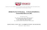 INDUSTRIAL TRAINING HANDBOOK€¦ · Criteria Marks (1- 40) Remarks D. Student Report /40 (ii) Total Marks /60 Organization’s appropriateness Excellent Very Good Good Mediocre Not