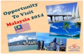 Places to Visit Malaysia MALAYSIA 201… · Places to Visit Malaysia VISIT MALAYSIA 2014 INCLUSIVE: Kuala Lumpur 2 days Pulau Pinang 3 days Head Office Gano Excel and Farm Visit