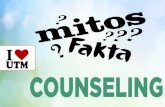 MITOS & FAKTA KAUNSELING - Jabatan PendaftarMITOS 4: Kaunselor tidak dapat memahami saya melainkan kaunselor itu mempunyai pengalaman atau latar belakang yang sama dengan saya. FAKTA