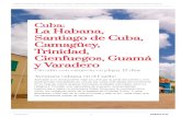 Cuba: La Habana, Santiago de Cuba, Camagüey, Trinidad, … · Santiago de Cuba, Camagüey, Trinidad, Cienfuegos, Guamá y Varadero Apúntate a un emocionante viaje a tu aire por