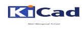 Mari Mengenal KiCad...Mari Mengenal KiCad 1 / 38 Bab 1 Mengenal KiCad KiCad adalah perangkat lunak sumber-terbuka (open-source) untuk membuat diagram skematik elektronika dan desain