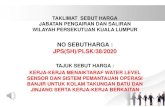 NO SEBUTHARGA : JPS(SH)/PLSK/38/2020state.water.gov.my/wpkl/images/pdffile/plsk382020slide.pdfLOKASI DAN KOORDINAT KAWASAN PEMBINAAN • Lokasi adalah di Pejabat Lembangan Sungai Klang,