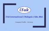 iTak International ( Malaysia ) Sdn. Bhd....2 SFS ( PG ) 2 SFS ( KL ) Assistant Manager ( Sales Technical ) Finance Executive 1 ASV ( PG ) V t ) iTak International ( Malaysia ) Sdn.