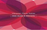 Vibrance Pelvic Trainer User Guide & Warranty...Manufactured by: Revision date: 2015/04 Bioinfinity (M) Sdn. Bhd. No. 21, Jalan 4/62A, Bandar Menjalara, Kepong 52200 Kuala Lumpur Malaysia