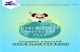WORLD CLASS PROFESSOR 2018€¦ · PEDOMAN PROGRAM WORLD CLASS PROFESSOR I. Latar Belakang ... (BUDI) khususnya untuk pendidikan S3 baik di dalam maupun di luar negeri, SAME (Scheme