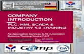 COMPANY INTRODUCTION...PLC, HMI & SCADA Training Instruction • Five Brands training for state-of-the-art PLC (Programmable Logic Controller) and HMI (Human Machine Interface) from