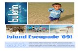 Island Escapade ‘09!Island Escapade’09 Registration Agents Abu Dhabi Isa 050.622.4233 Azhari 050.220.1951 Ajman Affandy 050.661.5875 Dubai (Bur Dubai) Putri 050.420.0556