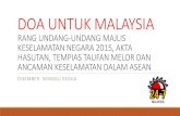 DOA UNTUK MALAYSIA24-7prayermalaysia.com/wp-content/uploads/2015/12/247-Prayer-De… · DOA UNTUK MALAYSIA RANG UNDANG-UNDANG MAJLIS KESELAMATAN NEGARA 2015, AKTA HASUTAN, TEMPIAS
