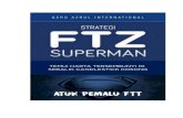 Salam sejahtera dan terima kasih kerana anda mahu belajarfxpdf.weebly.com/uploads/9/5/5/4/95541992/ftz_superman.pdf · Strategi FTZ Superman. Nama saya Gero Azrul, Ini merupakan teknik