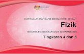 Tingkatan 4 dan 5 - REE0062@moe.edu.mysmksyedsira.edu.my/wp-content/uploads/2020/01/DSKP-KSSM...KSSM FIZIK TINGKATAN 4 DAN 5 1 PENDAHULUAN Pendidikan di Malaysia seperti yang termaktub