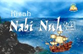 Kisah Nabi Nuh - mgmppaikembangan.files.wordpress.com … · Di dalam Al-Qur’an, Allah telah menceritakan kisah Nabi Nuh dan kaumnya serta azab berupa taufan yang membawa banjir