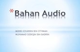 MOHD IZZUDDIN BIN OTHMAN MUHAMAD SODIQIN BIN BA · PDF file 2019. 10. 1. · *Peralatan asas seperti berikut diperlukan untuk menerbitkan bahan audio. 1) Perakam audio *Perakam audio