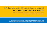 Mindset, Passion and a Happiness Life1 Mindset, Passion and a Happiness Life 10 Esai Inspiratif tentang Personal Development, Self-Motivation dan Perjalanan Meraih Hidup yang Bermakna