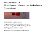 Pertemuan 13 First Person Character Sederhana (Lanjutan)...2019/09/13  · Pertemuan 13 First Person Character Sederhana (Lanjutan) Mata Kuliah Logika Game Program Studi Teknologi
