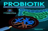 PROBIOTIK · 2020. 11. 9. · khusus adalah pengambilan probiotik yang terbukti sebagai cara terbaik untuk mengekalkan keseimbangan ini. ... besar, dan dubur. Kesihatan usus yang