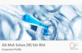 Aik Moh Solvex (M) Sdn Bhd · 2019. 3. 14. · Since its incorporation in 1995, Solvex (M) has emerged as a mid size distributor for petrochemicals in Malaysia. Our long associations