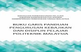 BUKU GARIS PANDUAN PENGURUSAN KEBAJIKAN DAN ...Buku Garis Panduan Pengurusan Kebajikan Dan Disiplin Pelajar Politeknik Malaysia 5 satu model proses kerja yang sememangnya dapat digunapakai