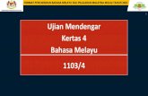 Ujian Mendengar Kertas 4 Bahasa Melayu 1103/4 · 2 Jenis Item Objektif Aneka Pilihan Objektif Pelbagai Bentuk Subjektif Respons Terhad 3 Bilangan Soalan 4 –6 petikan Instrumen mengandungi