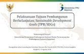 Pelaksanaan Tujuan Pembangunan Berkelanjutan/Sustainable Development Goals … · 2018. 8. 24. · REPUBLIK INDONESIA Transformasi Ambisius 3 MDGs TPB/SDGs Kebijakan pembangunan yang