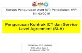 Pengurusan Kontrak ICT dan Service Level Agreement (SLA) · 2019. 11. 27. · Jadual Pembayaran o Perlu dikaitkan dengan skop kerja (aktiviti & serahan) o Bayaran sekaligus tidak