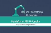 Manual Pendaftaran u-Pustaka - Sabah State Library...Manual Pendaftaran U-Pustaka Disediakan Oleh NurulHadhirah Binti Ismail Perpustakaan Negeri Sabah Pendaftaran Ahli U-Pustaka melalui