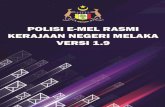 Polisi Emel Rasmi Kerajaan Negeri Melaka versi 1.9 | Kemas ... · antara Agensi Kerajaan dengan swasta dan orang ramai. Pada 2 Ogos 2012, Polisi E-mel Rasmi Negeri Melaka telah dibentang