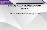 E-KELAS KEMAHIRAN MAKLUMAT (E-KKM) · 2020. 10. 16. · E-KELAS KEMAHIRAN MAKLUMAT (e-KKM) Please fill up the details needed such as : • Categories • Number of Students/staff
