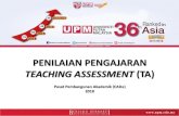 PENILAIAN PENGAJARAN - Universiti Putra Malaysiareg.upm.edu.my/eISO/portal/slide/ISMS/ISMS_Penilaian... · 2018. 3. 9. · Pelaksanaan TA Surat makluman/hebahan 7 hari sebelum tarikh