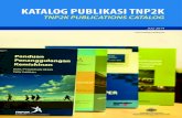 KATALOG PUBLIKASI TNP2K Catalog final-a… · IPC Brief Program Keluarga Harapan (PKH): Program Bantuan Dana Tunai Bersyarat . ... Agenda Pembangunan Global Pasca 2015 ... Panduan