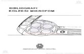 BIBLIOGRAFi: KbLEKSI MIKROFOM - PNM · 2016. 7. 14. · di dalam Koleksi Mikrofom, Bahagian Rujukan, Perpustakaan Negara Malaysia, Tingkat 1, Wisma Sachdev, Jalan Raja Laut, Kuala