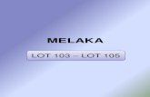 MELAKA - customs.gov.my. MELAKA.pdf · melaka lot 103 –lot 105. lot 103 inokom hd5000 ad3 / 2012 / 3907 s.p. / wxc 4879. lot 104 hicom mbx150dxl / 2010 / 4334 s.p. / jmg 3462 jmg