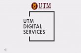 UTM DIGITAL SERVICES...o olicy e system k email utmid We do assist with issues pertaining to : - UTMID, email and software (live) account, - login and access problems to university