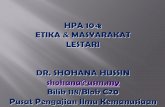 HPA 104: ETIKA & MASYARAKAT LESTARI DR. SHOHANA … · 1. Pelajar dapat menjelaskan kepentingan etika kerja dalam sesebuah organisasi. 2. Pelajar dapat menghuraikan prinsip- prinsip