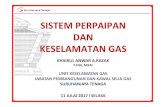 04 - Sistem Perpaipan dan Keselamatan Gas · 2018. 1. 8. · UNIT KESELAMATAN GAS JABATAN PEMBANGUNAN DAN KAWAL SELIA GAS SURUHANJAYA TENAGA. KANDUNGAN. 1. AKTA BEKALAN GAS 1993 &