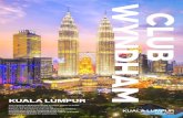 KUALA LUMPUR - clubwyndhamasia.com€¦ · KUALA LUMPUR - Malaysia Distances are listed as an approximate indication only. Some of the listed resort and room facilities may incur